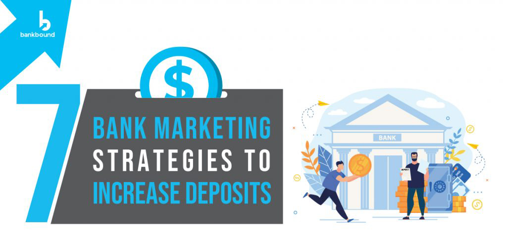 7 Bank Marketing Strategies to Increase Deposits