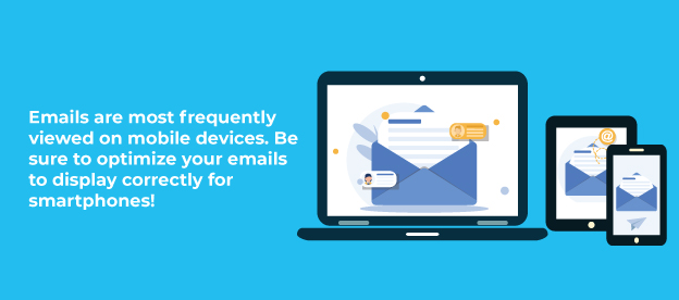 Emails are most frequently viewed on mobile devices.